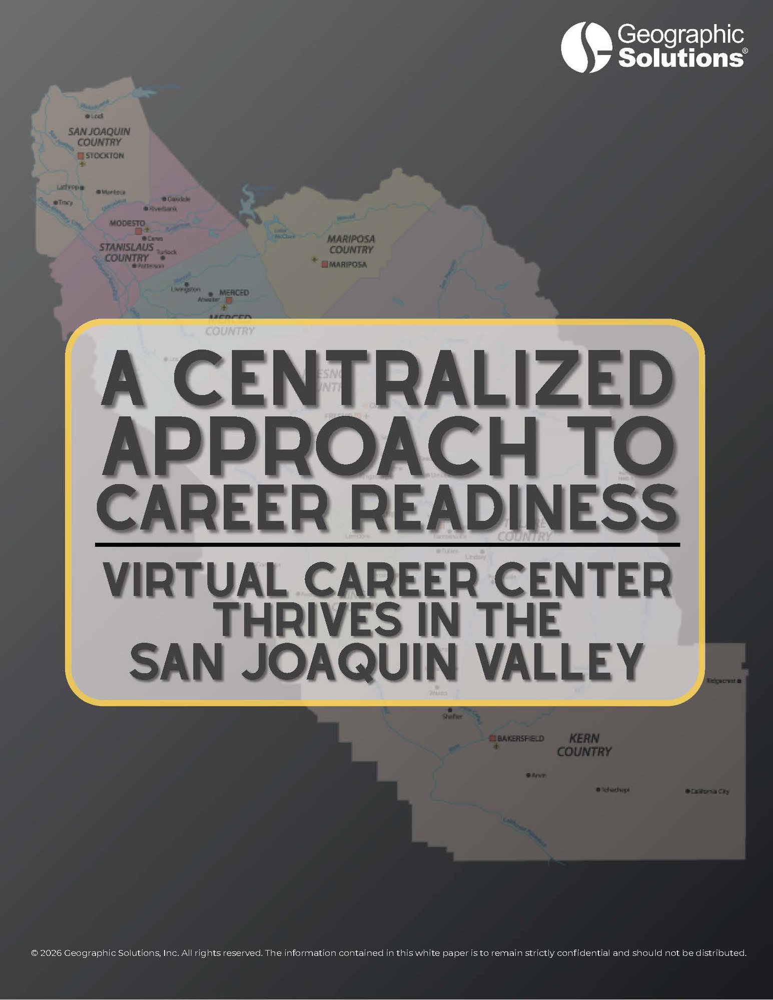 A Centralized Approach to Career Readiness: Virtual Career Center Thrives in the San Joaquin Valley A Centralized Approach to Career Readiness: Virtual Career Center Thrives in the San Joaquin Valley
